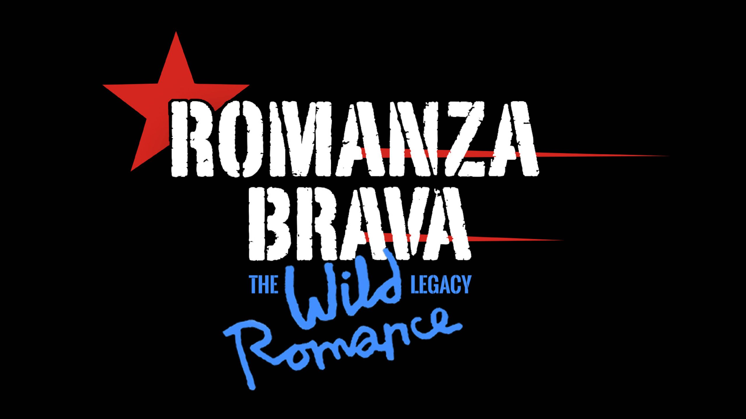 Romanza Brava aka Wild Romance